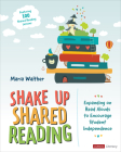 Shake Up Shared Reading: Expanding on Read Alouds to Encourage Student Independence (Corwin Literacy) By Maria P. Walther Cover Image