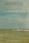 To Look Out From: Poems Cover Image