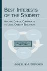 The Best Interests of the Student: Applying Ethical Constructs to Legal Cases in Education Cover Image