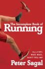 The Incomplete Book of Running By Peter Sagal Cover Image