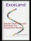 ExceLand: Handy Excel Tips and Solutions for Inquisitive Minds By Ryszard Raciborski Cover Image
