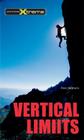 Vertical Limits (Take It to the Xtreme #6) By Pam Withers Cover Image
