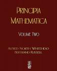 Principia Mathematica - Volume Two By Alfred North Whitehead, Russell Bertrand, Alfred North Whitehead Cover Image