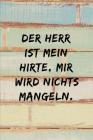 Der Herr ist mein Hirte, mir wird nichts mangeln.: Psalm 23,1 Christliches Notizbuch 110 Seiten liniert zum Gebet Predigt Andacht By Mehr Von Gott Publishing Cover Image