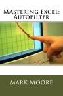 Mastering Excel: Autofilter Cover Image