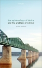 The Epistemology of Desire and the Problem of Nihilism By Allan Hazlett Cover Image