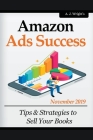 Amazon Ads Success: Tips & Strategies to Sell Your Books By A. J. Wright Cover Image