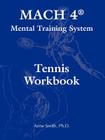 MACH 4(R) Mental Training System Tennis Workbook By Ph. D. Anne Smith Cover Image