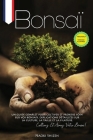Bonsaï: Un guide complet pour cultiver et prendre soin de votre bonsaï. Explications détaillées sur la culture, l'élagage et l By Naoki Shizen Cover Image
