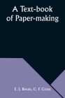 A Text-book of Paper-making Cover Image