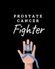 Prostate Cancer Fighter: Cancer patient personal health record keeper and logbook - Breast CA - Prostate Cancer - Drink - Sleep - Gratitude and By Body Clenic Press Cover Image