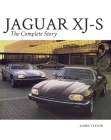 Jaguar XJ-S: The Complete Story By James Taylor Cover Image