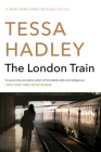 The London Train By Tessa Hadley Cover Image