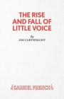The Rise and Fall of Little Voice - A Play By Jim Cartwright Cover Image