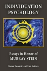 Individuation Psychology: Essays in Honor of Murray Stein By Murray Stein (Other), Steven Buser (Editor), Len Cruz (Editor) Cover Image