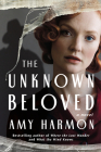 The Unknown Beloved By Amy Harmon Cover Image