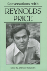 Conversations with Reynolds Price (Literary Conversations) By Reynolds Price, Jefferson Humphries (Editor) Cover Image