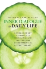Inner Dialogue in Daily Life: Contemporary Approaches to Personal and Professional Development in Psychotherapy Cover Image