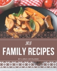 303 Family Recipes: Start a New Cooking Chapter with Family Cookbook! By Lora Catalano Cover Image