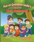 Fun at Grandma Sadie's: A Story for Rosh Hashanah Cover Image
