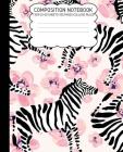 College Ruled Composition Notebook: Zebra Cute Composition Notebook College Rule 7.5 X 9.25 100 Pages By Pretty Girl Press Cover Image