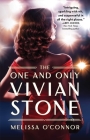 The One and Only Vivian Stone By Melissa O'Connor Cover Image