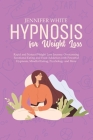 Hypnosis for Weight Loss: Rapid and Natural Weight Loss Journey. Overcoming Emotional Eating and Food Addiction with Powerful Hypnosis, Mindful Cover Image