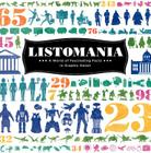 Listomania: A World of Fascinating Facts in Graphic Detail By The Listomaniacs Cover Image