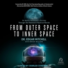 From Outer Space to Inner Space: An Apollo Astronaut's Journey Through the Material and Mystical Worlds By Edgar Mitchell, Avi Loeb (Contribution by), Avi Loeb (Foreword by) Cover Image
