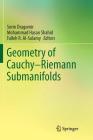 Geometry of Cauchy-Riemann Submanifolds By Sorin Dragomir (Editor), Mohammad Hasan Shahid (Editor), Falleh R. Al-Solamy (Editor) Cover Image