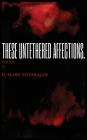 These Untethered Affections Cover Image