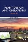 Plant Design and Operations By Ian Sutton Cover Image