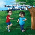 Vamos a Jugar a Pilla-Pilla / Let's Play Tag By Sara Milner, Eida de la Vega (Translator) Cover Image