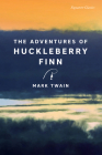The Adventures of Huckleberry Finn (Signature Classics) By Mark Twain Cover Image