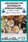 Unleashing the Richness of African Cuisine: A Central and West African Cooking Guide By Joann V. McGann Cover Image