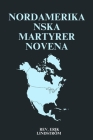 Nordamerikanska martyrer Novena By Erik Lindström Cover Image
