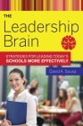The Leadership Brain: Strategies for Leading Today?s Schools More Effectively Cover Image