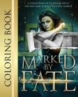 Marked by Fate: Official Coloring Book By Dionne Lister, Alisha Klapheke, Angela Fristoe Cover Image