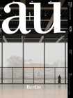 A+u 22:11, 626: Feature: Berlin By A+u Publishing (Editor) Cover Image