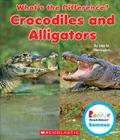 Crocodiles and Alligators (Rookie Read-About Science: What's the Difference?) (Library Edition) By Lisa M. Herrington Cover Image