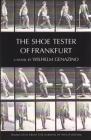 The Shoe Tester of Frankfurt By Philip Boehm, Philip Boehm (Translated by) Cover Image