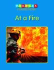 At a Fire (Phonics Connections) By Rachel Mann Cover Image