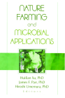 Nature Farming and Microbial Applications By Hiu-Lian Xu, Hiroshi Umemura, James F. Parr Jr Cover Image