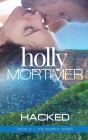 Hacked (Murphy #3) By Holly Mortimer Cover Image