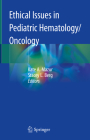 Ethical Issues in Pediatric Hematology/Oncology Cover Image