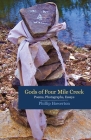 Gods of Four Mile Creek: Poems, Essays and Photographs by Phillip Howerton By Phillip Howerton, Steve Wiegenstein (Foreword by) Cover Image