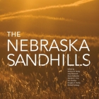 The Nebraska Sandhills By Monica Norby (Editor), Dr. Judy Diamond (Editor), Aaron Sutherlen (Editor), Sherilyn C. Fritz (Editor), Kim Hachiya (Editor), Doug Norby (Editor), Michael Forsberg (Editor), Michael Boehm (Foreword by) Cover Image