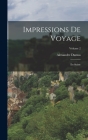 Impressions de voyage; En Suisse; Volume 2 By Alexandre Dumas Cover Image