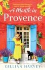 A Month in Provence By Gillian Harvey Cover Image