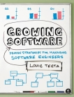 Growing Software: Proven Strategies for Managing Software Engineers Cover Image